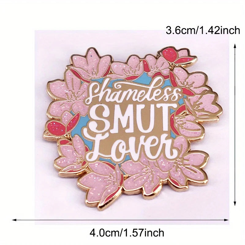 Shamless Smut Lover - Sparkling Enamel Pin Badge