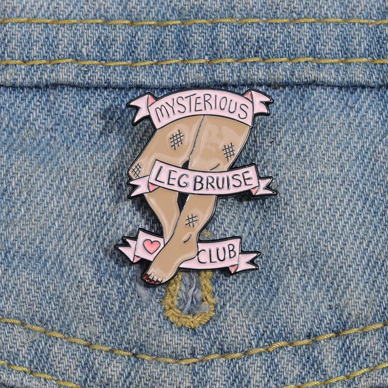 Mysterious Leg Bruise Club - Enamel Pin