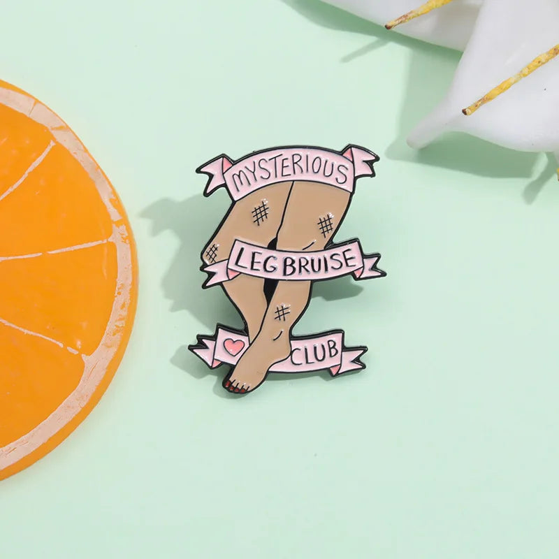 Mysterious Leg Bruise Club - Enamel Pin