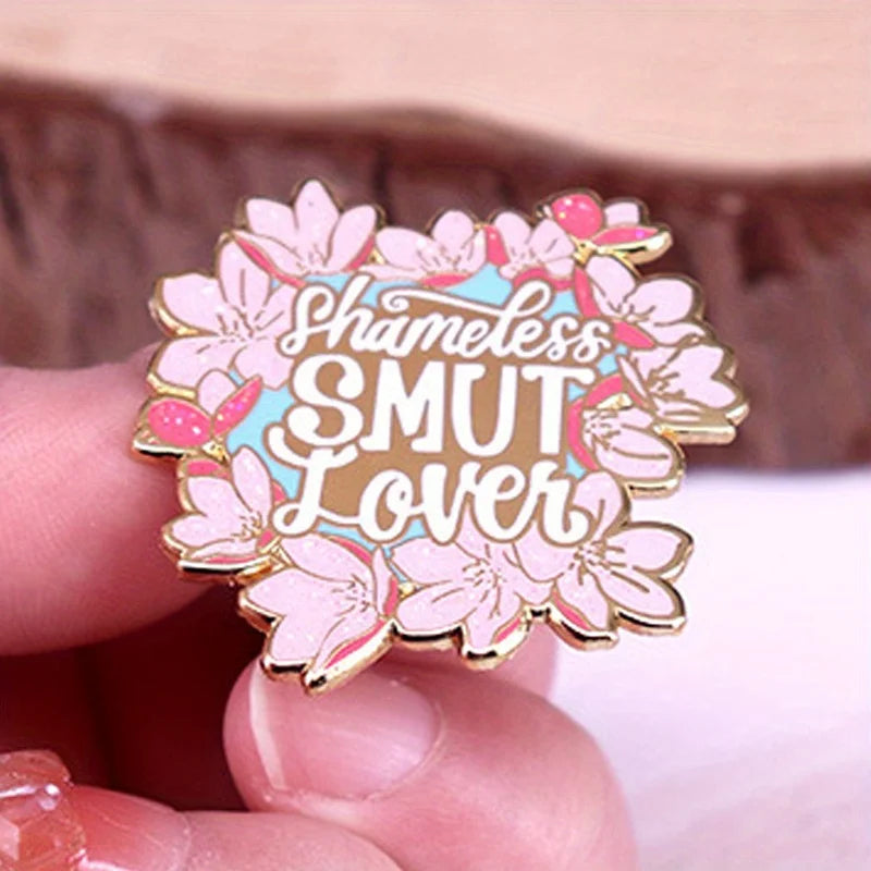 Shamless Smut Lover - Sparkling Enamel Pin Badge