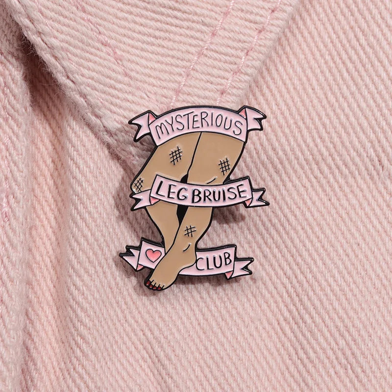 Mysterious Leg Bruise Club - Enamel Pin