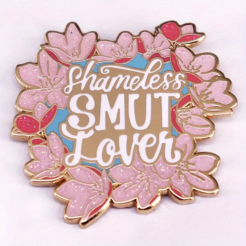 Shamless Smut Lover - Sparkling Enamel Pin Badge